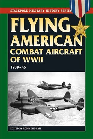 Buy Flying American Combat Aircraft of World War II at Amazon