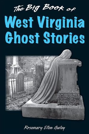 Big Book of West Virginia Ghost Stories