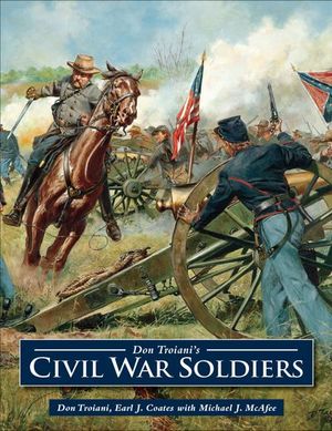 Buy Don Troiani's Civil War Soldiers at Amazon