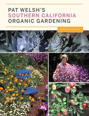 Buy Pat Welsh's Southern California Organic Gardening at Amazon