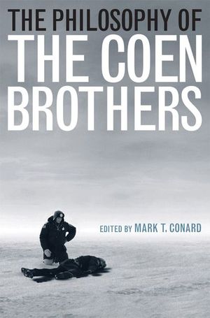 Buy The Philosophy of the Coen Brothers at Amazon