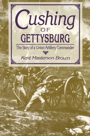 Buy Cushing of Gettysburg at Amazon