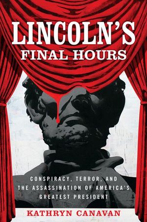 Buy Lincoln's Final Hours at Amazon