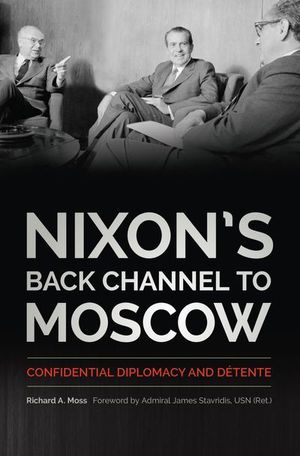 Buy Nixon's Back Channel to Moscow at Amazon