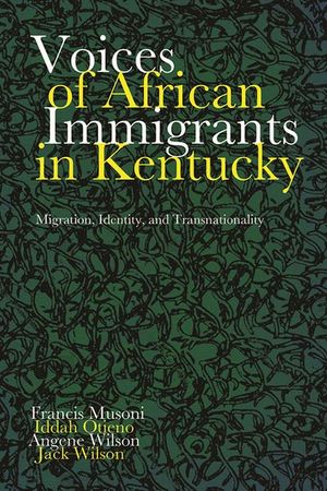 Voices of African Immigrants in Kentucky