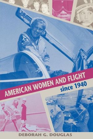 Buy American Women and Flight since 1940 at Amazon