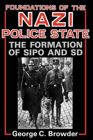 Buy Foundations of the Nazi Police State at Amazon