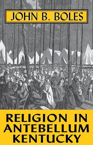 Buy Religion in Antebellum Kentucky at Amazon