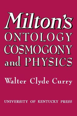 Buy Milton's Ontology, Cosmogony, and Physics at Amazon