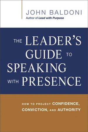 Buy The Leader's Guide to Speaking with Presence at Amazon