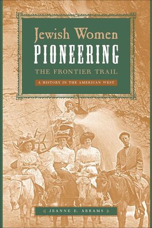 Buy Jewish Women Pioneering the Frontier Trail at Amazon