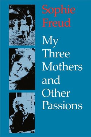 Buy My Three Mothers and Other Passions at Amazon