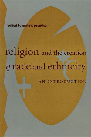 Buy Religion and the Creation of Race and Ethnicity at Amazon