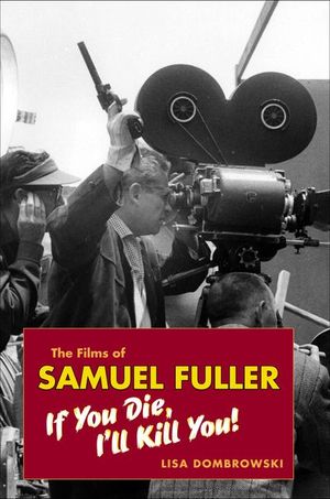 Buy The Films of Samuel Fuller at Amazon