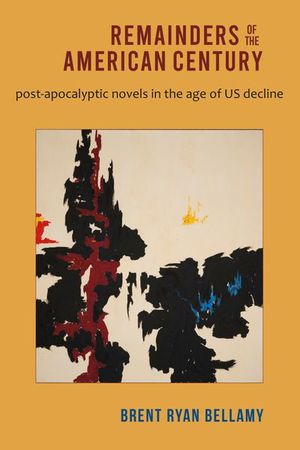 Buy Remainders of the American Century at Amazon