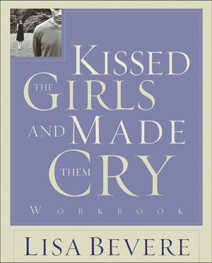 Kissed the Girls and Made Them Cry Workbook