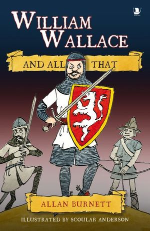 Buy William Wallace and All That at Amazon