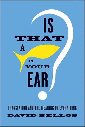 Is That a Fish in Your Ear?