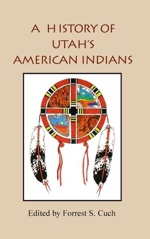 Buy A History of Utah's American Indians at Amazon