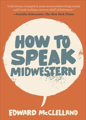 Buy How to Speak Midwestern at Amazon