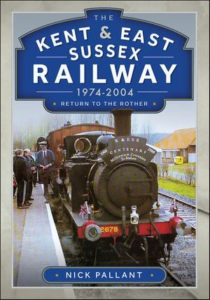 The Kent & East Sussex Railway, 1974-2004