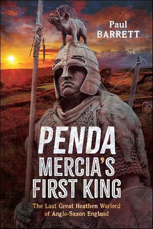 Penda, Mercia's First King