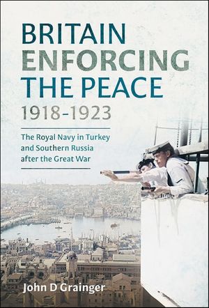 Britain Enforcing the Peace, 1918–1923