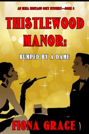 Thistlewood Manor: Bumped by a Dame