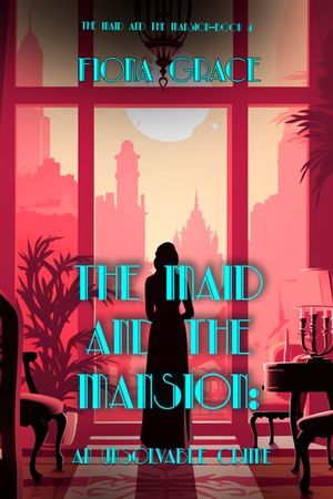The Maid and the Mansion: An Unsolvable Crime