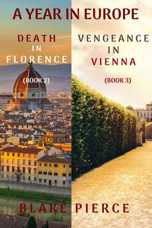 A Year in Europe: Death in Florence (#2) and Vengeance in Vienna (#3)