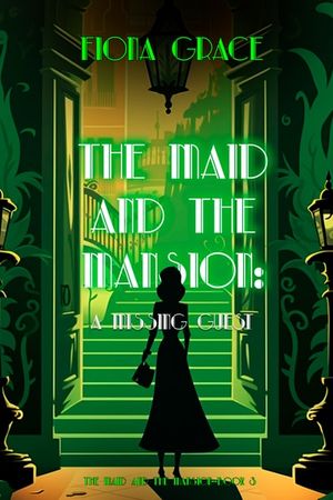 The Maid and the Mansion: A Missing Guest
