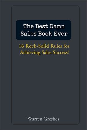 Buy The Best Damn Sales Book Ever at Amazon