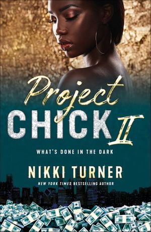 Project Chick 2: What's Done in the Dark