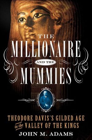Buy The Millionaire and the Mummies at Amazon