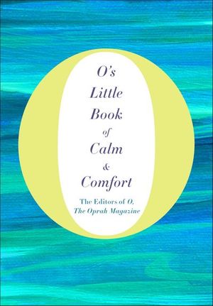 O's Little Book of Calm & Comfort