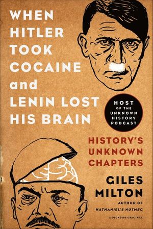 Buy When Hitler Took Cocaine and Lenin Lost His Brain at Amazon