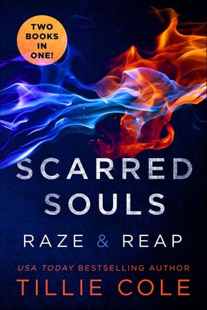 Scarred Souls and Raze & Reap