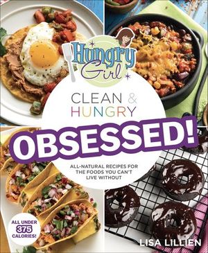 Buy Hungry Girl Clean & Hungry: Obsessed! at Amazon