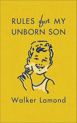 Rules for My Unborn Son