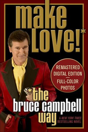 Buy Make Love the Bruce Campbell Way at Amazon