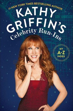 Buy Kathy Griffin's Celebrity Run-Ins at Amazon