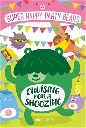 Super Happy Party Bears: Cruising for a Snoozing