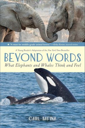 Beyond Words: What Elephants and Whales Think and Feel