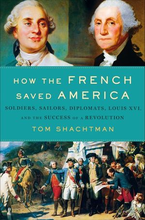 How the French Saved America