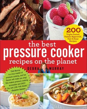 Buy The Best Pressure Cooker Recipes on the Planet at Amazon