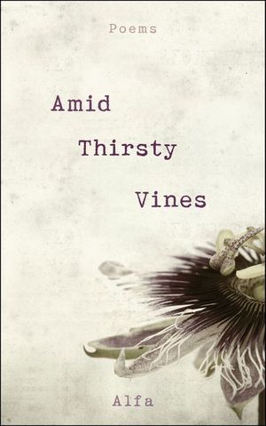 Amid Thirsty Vines