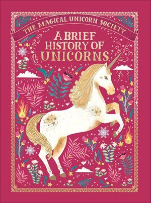 Buy The Magical Unicorn Society: A Brief History of Unicorns at Amazon