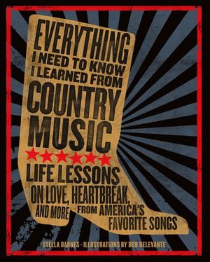 Buy Everything I Need To Know I Learned from Country Music at Amazon