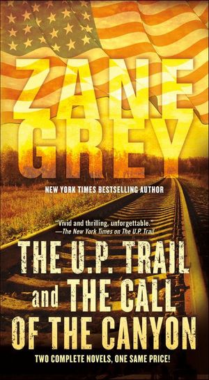The U.P. Trail and tthe Call of the Canyon