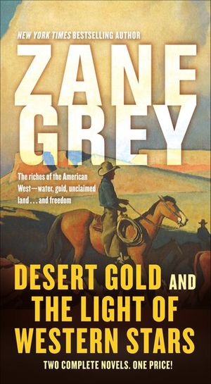 Buy Desert Gold and The Light of Western Stars at Amazon